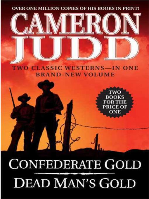 Title details for Confederate Gold / Dead Man's Gold by Cameron Judd - Available